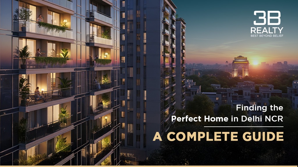 A Complete Guide to Buying Residential Property in Delhi NCR