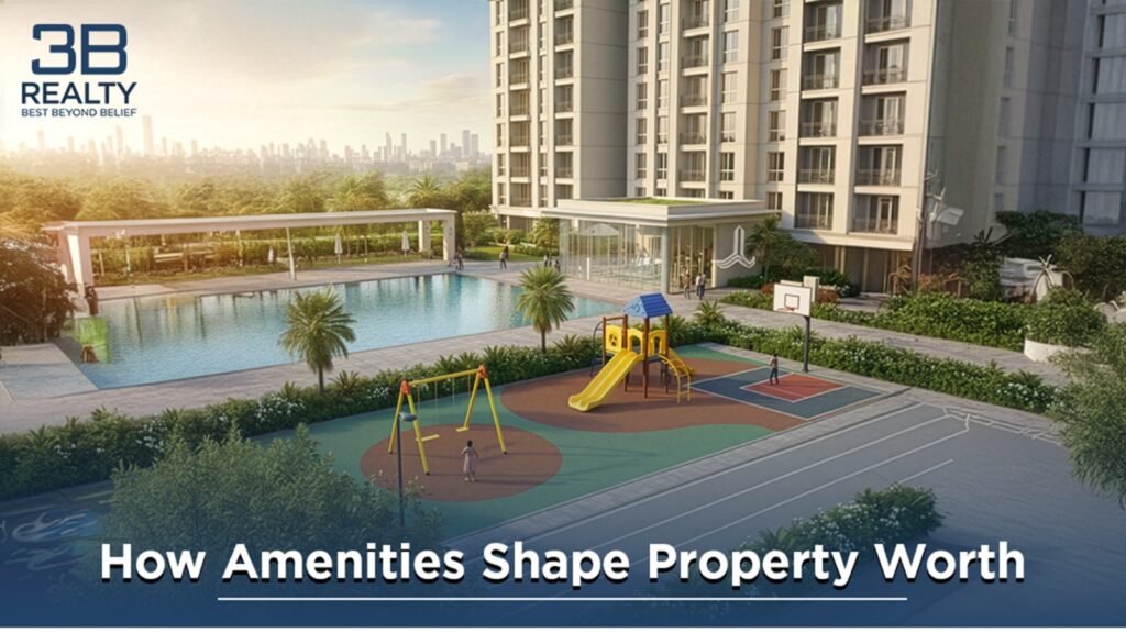 How Amenities Impact Property Value, More than just a Lifestyle Upgrade